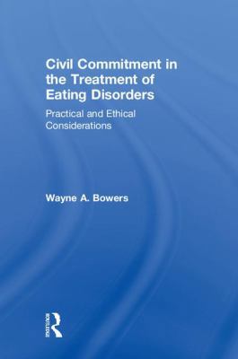 Civil Commitment in the Treatment of Eating Dis... 1138209430 Book Cover
