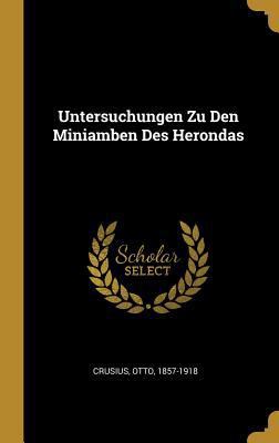 Untersuchungen Zu Den Miniamben Des Herondas [German] 0353774723 Book Cover