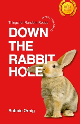 Down the Rabbit Hole: Things for Random Reads 1447635787 Book Cover