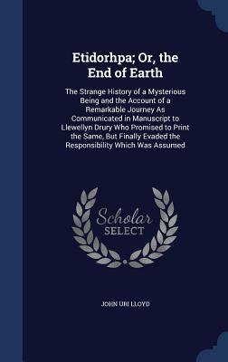 Etidorhpa; Or, the End of Earth: The Strange Hi... 1296965759 Book Cover