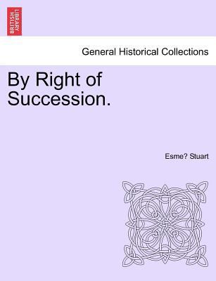 By Right of Succession. 1241484783 Book Cover