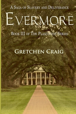 Evermore: A Saga of Slavery and Deliverance 0692354816 Book Cover