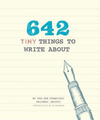 642 Tiny Things to Write about 1452142173 Book Cover