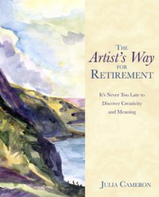 Artist's Way for Retirement 1401950671 Book Cover