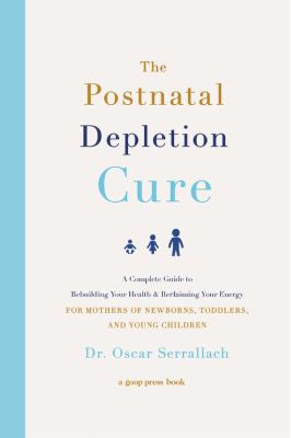 The Postnatal Depletion Cure: A Complete Guide ... 1478970308 Book Cover