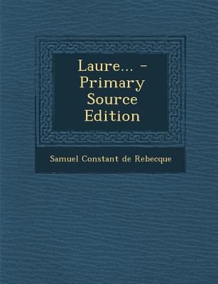 Laure... - Primary Source Edition [French] 1294103695 Book Cover