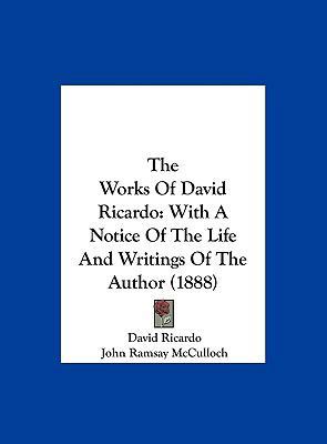 The Works Of David Ricardo: With A Notice Of Th... 1161973478 Book Cover