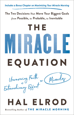 The Miracle Equation: The Two Decisions That Mo... 0593232305 Book Cover