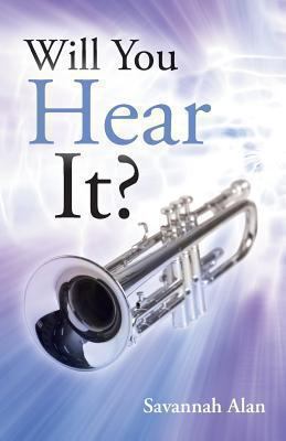 Will You Hear It? 1490814949 Book Cover