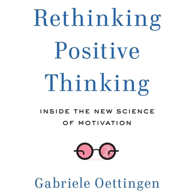 Rethinking Positive Thinking: Inside the New Sc... B08Z471DHR Book Cover