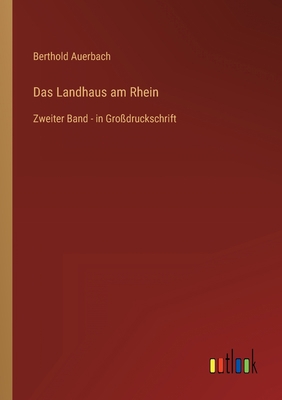 Das Landhaus am Rhein: Zweiter Band - in Großdr... [German] 336829072X Book Cover