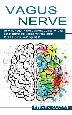 Vagus Nerve: How the Vagus Nerve Can Help Comba... 1774852616 Book Cover