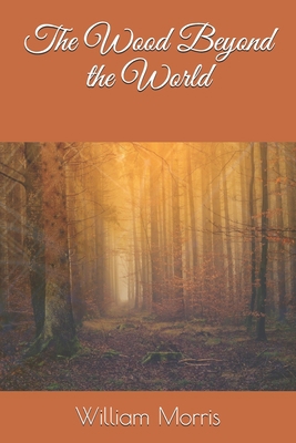 The Wood Beyond the World 1793459320 Book Cover