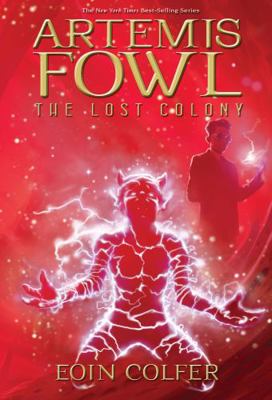 Artemis Fowl and the Lost Colony B01LZPZAX1 Book Cover