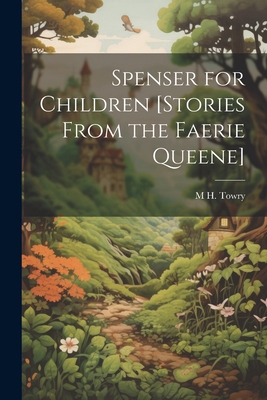 Spenser for Children [Stories From the Faerie Q... 1021270156 Book Cover