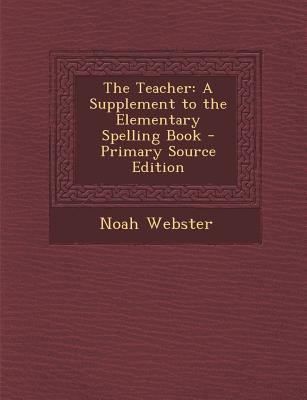 The Teacher: A Supplement to the Elementary Spe... 1293693847 Book Cover