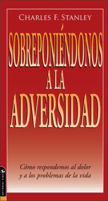 Sobreponiéndonos a la adversidad: Cómo responde... [Spanish] 0829746498 Book Cover