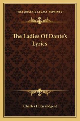 The Ladies Of Dante's Lyrics 1163086193 Book Cover