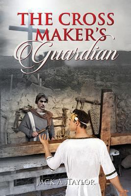 The Cross Maker's Guardian 1928112412 Book Cover