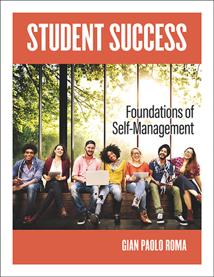 Student Success: Foundations of Self-Management 1438494890 Book Cover