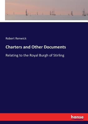 Charters and Other Documents: Relating to the R... 3337161391 Book Cover
