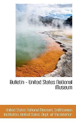 Bulletin - United States National Museum 1113514337 Book Cover