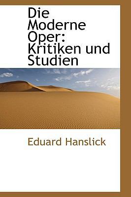 Die Moderne Oper: Kritiken Und Studien [German] 111024813X Book Cover