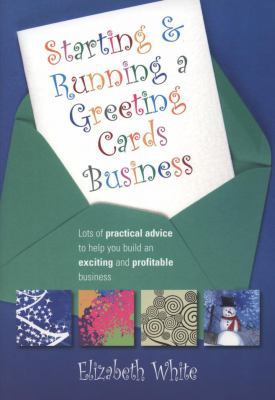 Starting and Running a Greeting Cards Business:... 1845282647 Book Cover