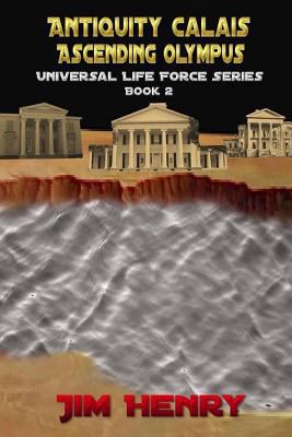 Antiquity Calais Ascending Olympus 1453706453 Book Cover