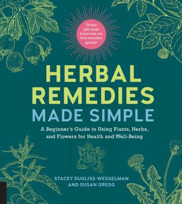 Herbal Remedies Made Simple: A Beginner's Guide... 1592338569 Book Cover