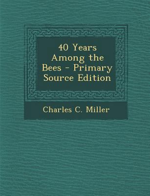 40 Years Among the Bees 129444963X Book Cover
