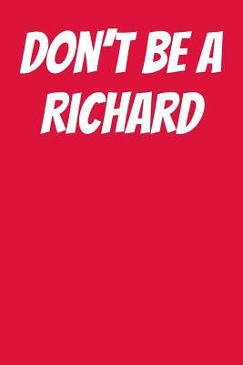 Don't Be A Richard: Ukulele Tab Notebook 6x9 12... 1097490343 Book Cover