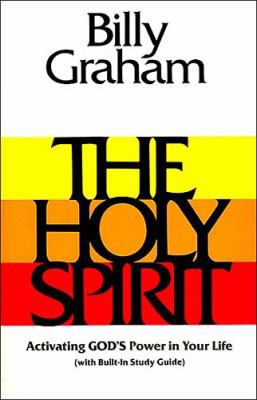 The Holy Spirit: Activating God's Power in Your... 0849930723 Book Cover