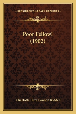 Poor Fellow! (1902) 1166997014 Book Cover