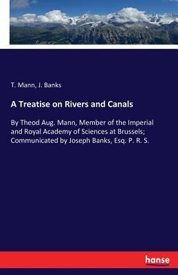 A Treatise on Rivers and Canals: By Theod Aug. ... 333734609X Book Cover