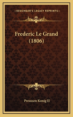 Frederic Le Grand (1806) [French] 1167806786 Book Cover