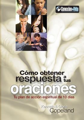 Como Obtener Respuesta a Sus Oraciones: Tu Plan... [Spanish] 1604632437 Book Cover