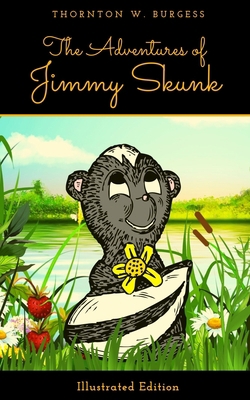 The Adventures Of Jimmy Skunk 1087475627 Book Cover