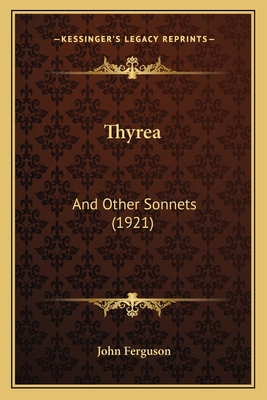 Thyrea: And Other Sonnets (1921) 1167167260 Book Cover