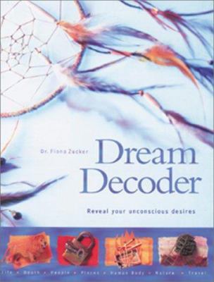 Dream Decoder: Reveal Your Unconscious Desires 0764115227 Book Cover