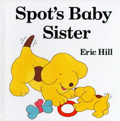 Spot's Baby Sister 0399216405 Book Cover