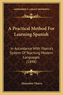 A Practical Method For Learning Spanish: In Acc... 1164544241 Book Cover