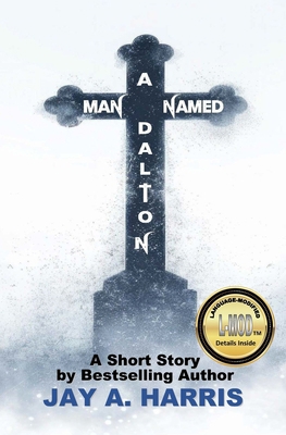 A Man Named Dalton: Special Language-Modified E... B0DPFSRYP6 Book Cover