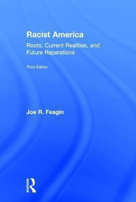 Racist America: Roots, Current Realities, and F... 0415704006 Book Cover