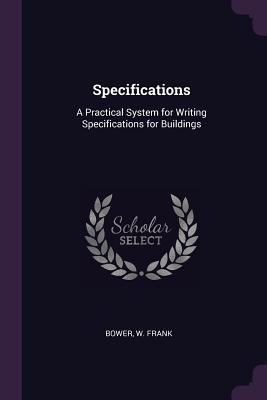 Specifications: A Practical System for Writing ... 1378668111 Book Cover