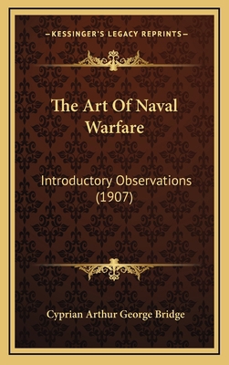 The Art Of Naval Warfare: Introductory Observat... 1165845350 Book Cover