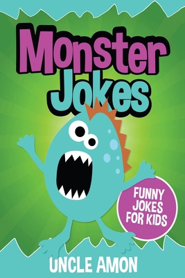 Monster Jokes: Funny Monster Jokes for Kids 1537414674 Book Cover