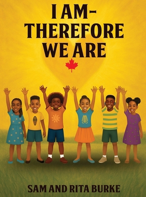 I AM - Therefore We Are 1998247120 Book Cover