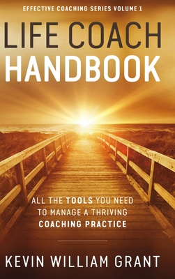 Life Coach Handbook: All the Tools You Need to ... 1794798943 Book Cover
