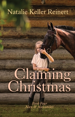 Claiming Christmas (Alex & Alexander: Book Four) 1956575146 Book Cover